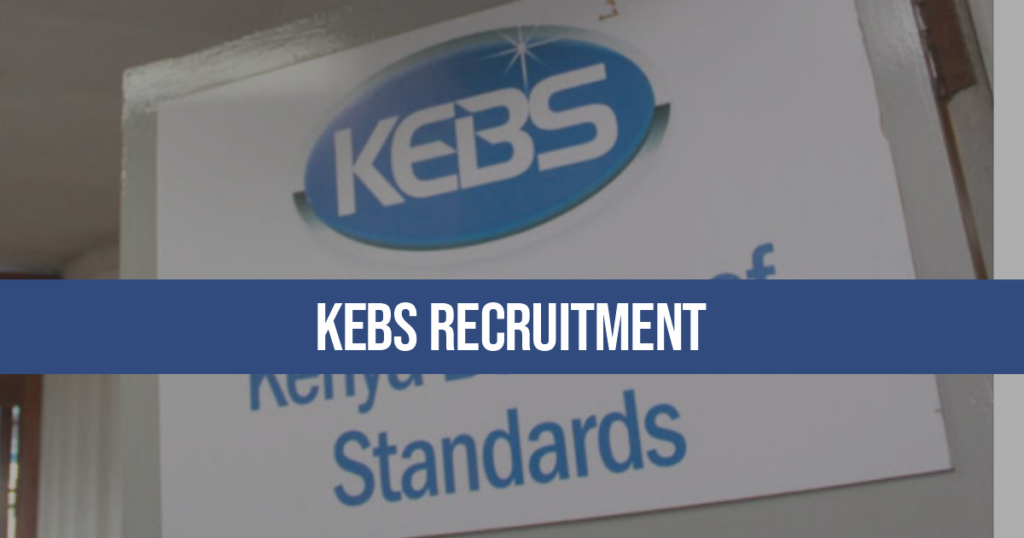 KEBS Recruitment 2024/2025 Jobs Application Portal