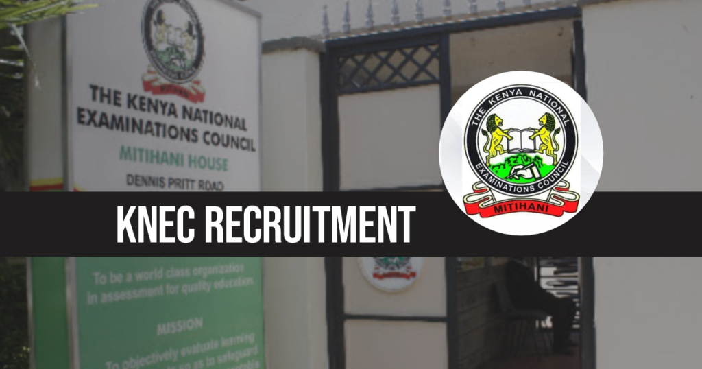 KNEC Recruitment Portal 2024/2025 Online Application Form