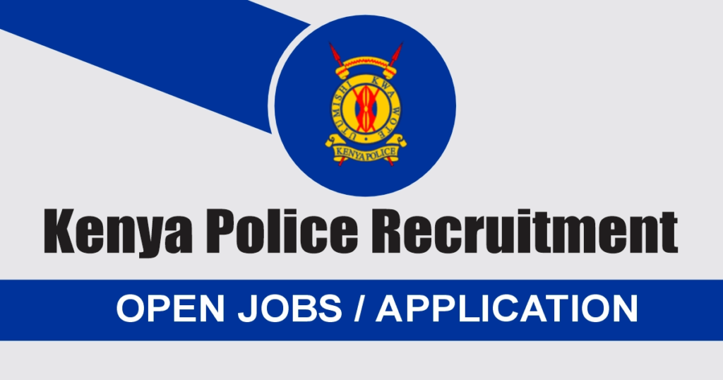 Kenya Police Recruitment 2024/2025 Dates, Application Form Portal