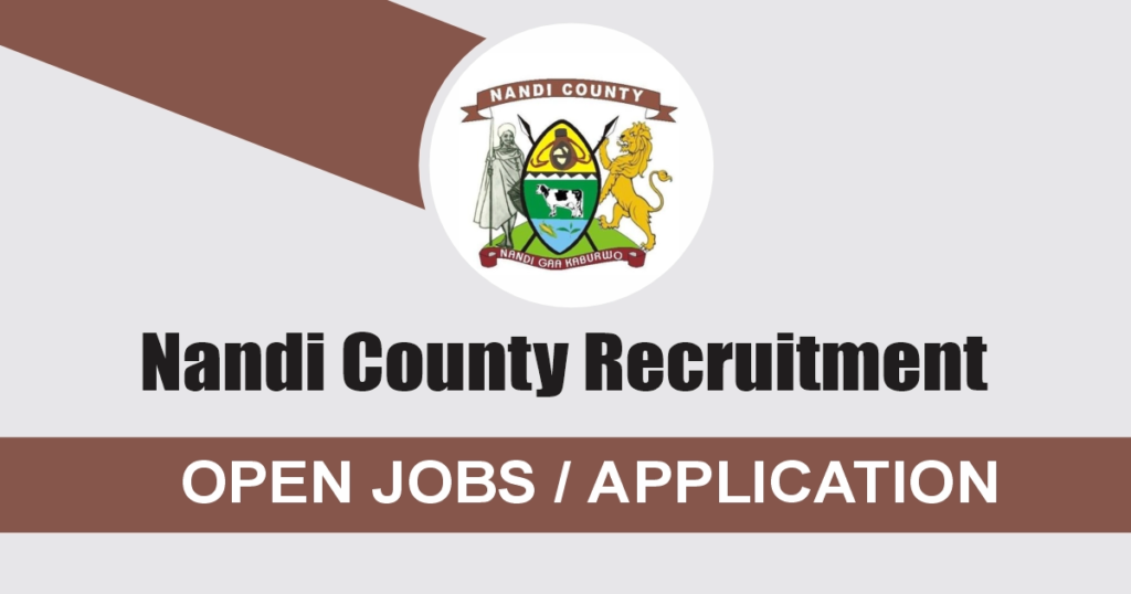 Nandi County Recruitment 2024/2025 Jobs Application Form