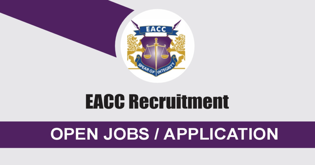 EACC Recruitment 2024/2025 Application Form Portal www.eacc.go.ke