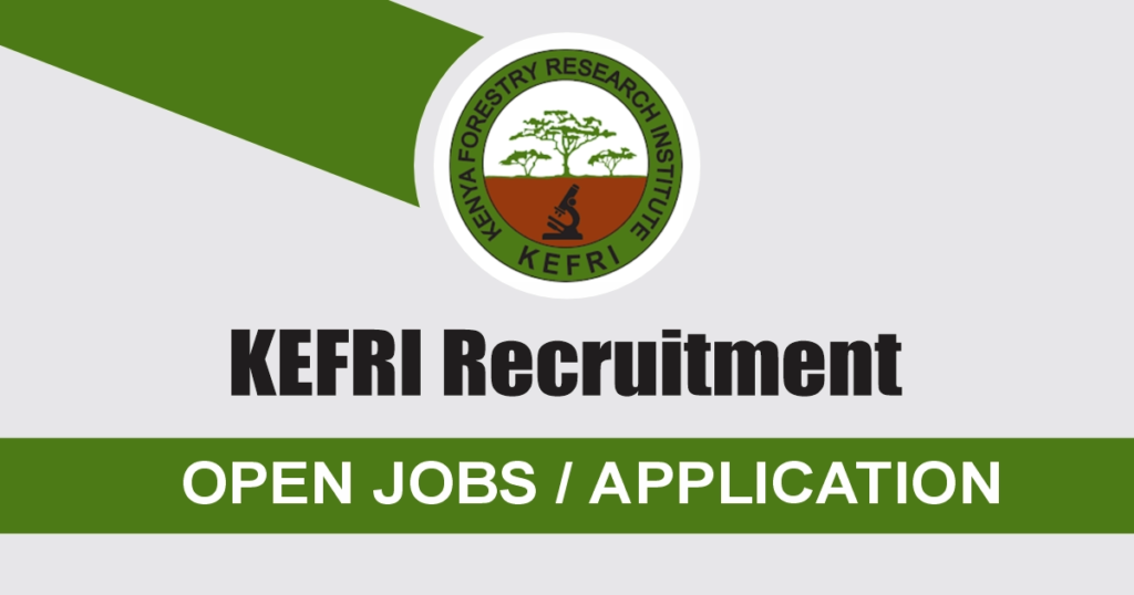 KEFRI Recruitment 2024/2025 Application Form Portal