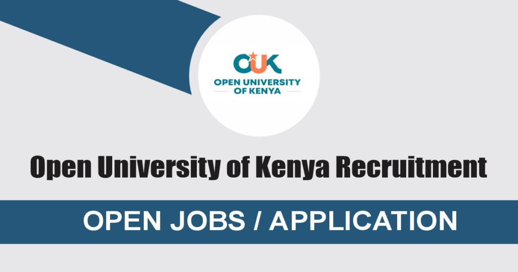 Open University of Kenya Recruitment 2024/2025 Application Form Portal