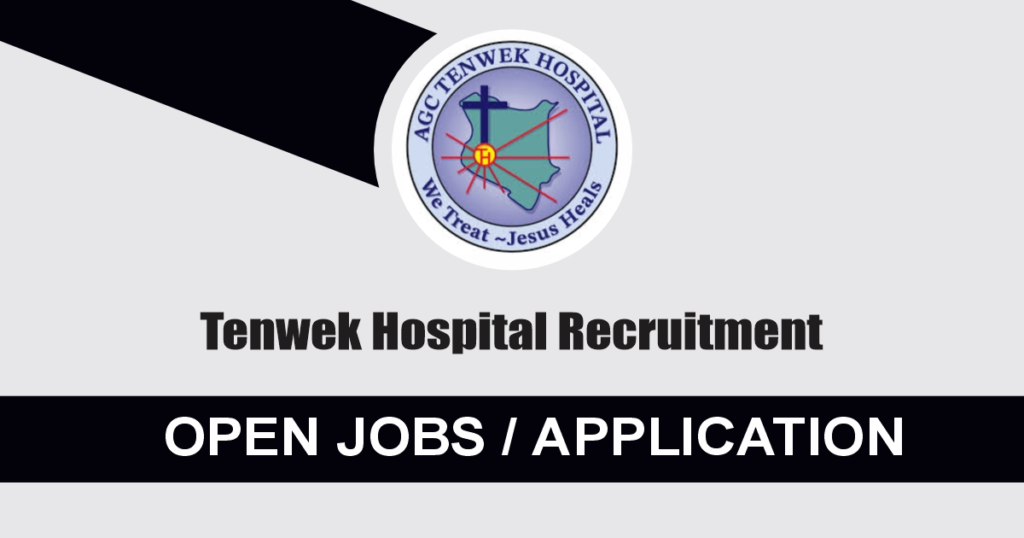 Tenwek Hospital Recruitment 2024/2025 Jobs Portal